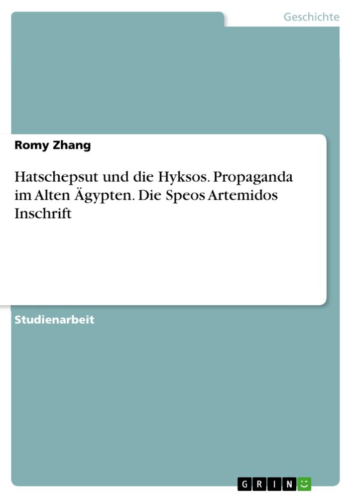 Cover: 9783389024744 | Hatschepsut und die Hyksos. Propaganda im Alten Ägypten. Die Speos...