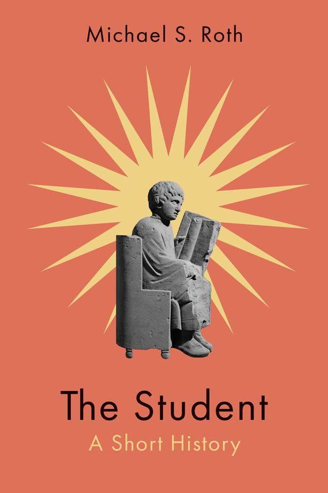 Cover: 9780300280159 | The Student | A Short History | Michael S Roth | Taschenbuch | 2024