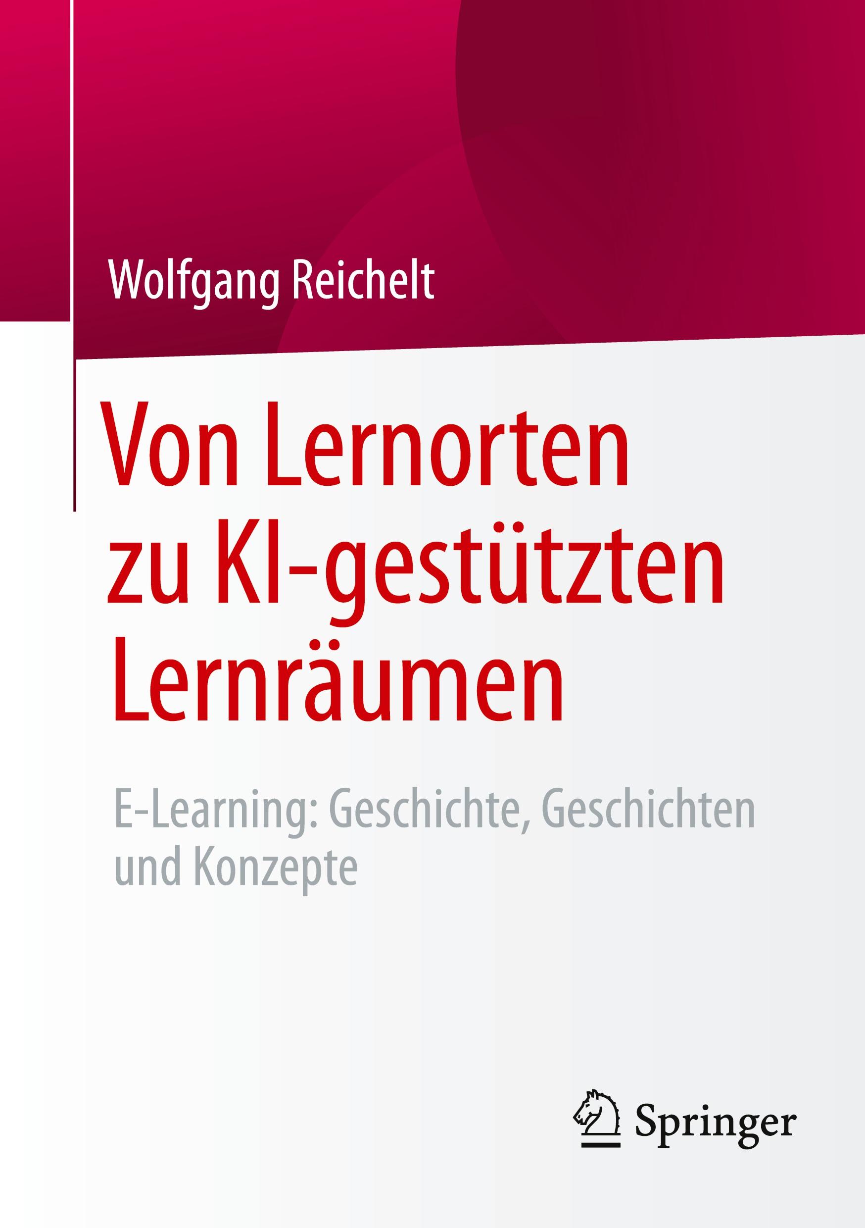 Cover: 9783658447281 | Von Lernorten zu KI-gestützten Lernräumen | Wolfgang Reichelt | Buch