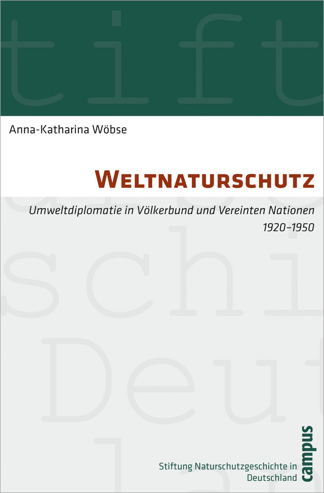 Cover: 9783593394343 | Weltnaturschutz | Anna-Katharina Wöbse | Taschenbuch | 364 S. | 2012