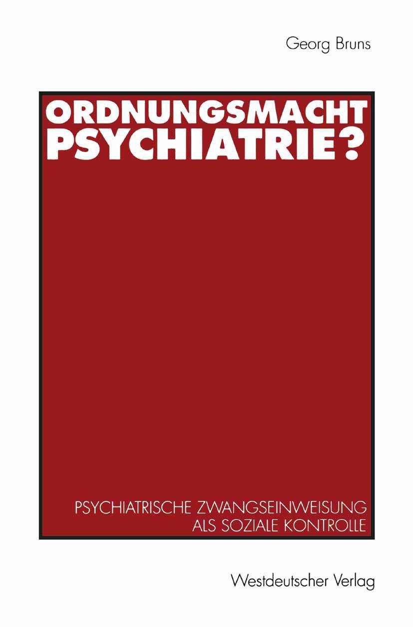 Cover: 9783531124315 | Ordnungsmacht Psychiatrie? | Georg Bruns | Taschenbuch | 263 S. | 1993