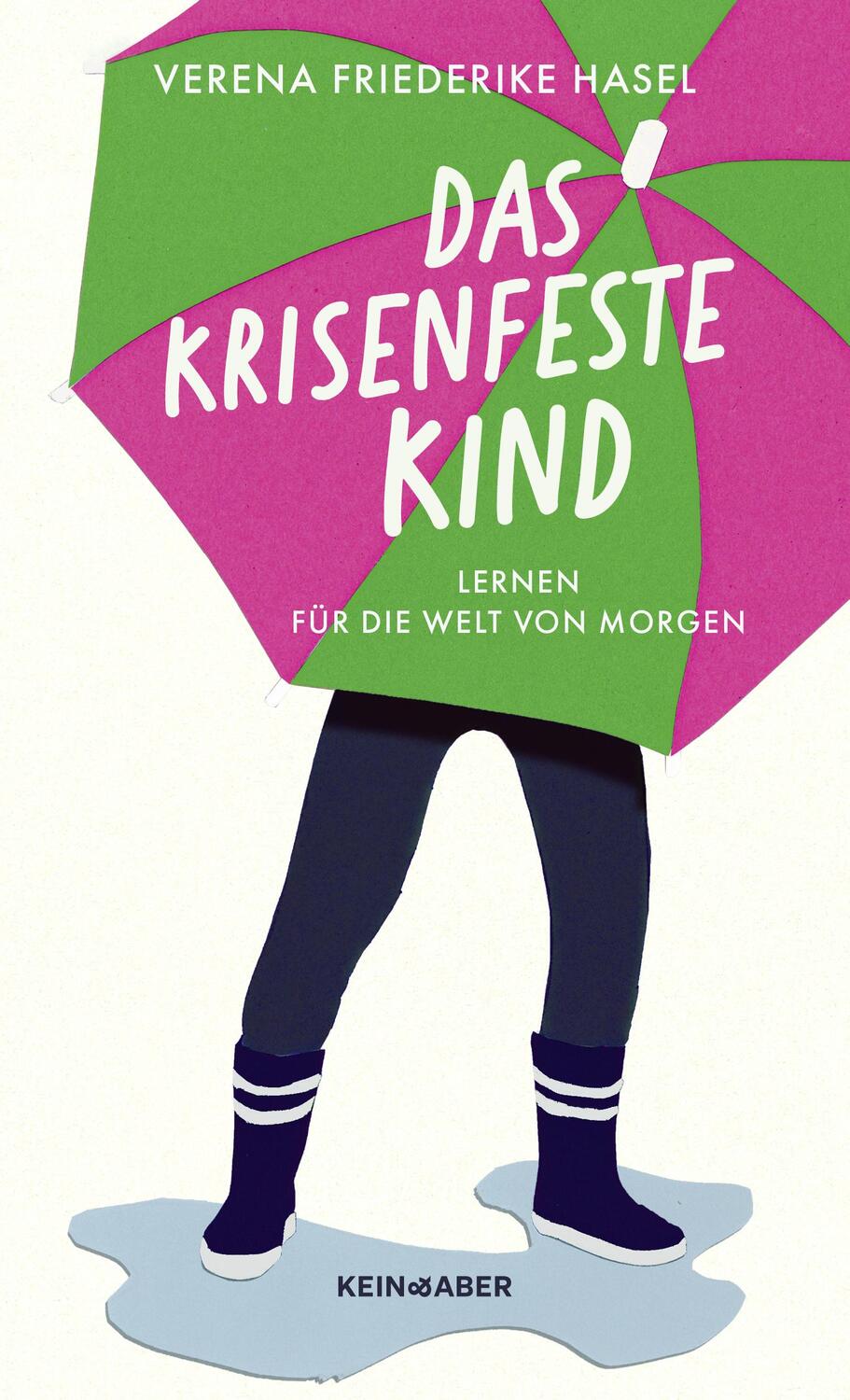 Cover: 9783036950228 | Das krisenfeste Kind | Lernen für die Welt von morgen | Hasel | Buch