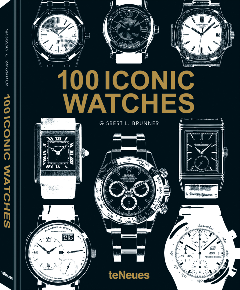 Cover: 9783961716104 | 100 Iconic Watches | Gisbert L. Brunner | Buch | 320 S. | Deutsch