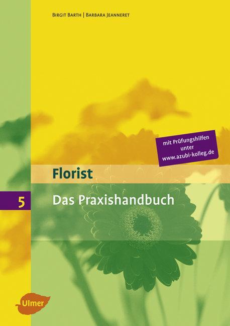 Cover: 9783800112449 | Praxishandbuch Floristik | Birgit Barth (u. a.) | Taschenbuch | 304 S.