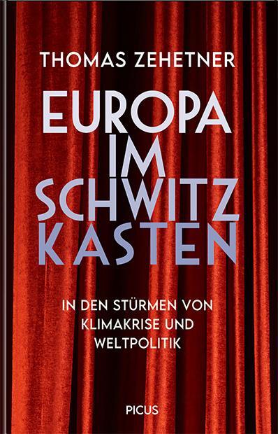 Cover: 9783711721518 | Europa im Schwitzkasten | Thomas Zehetner | Buch | 192 S. | Deutsch