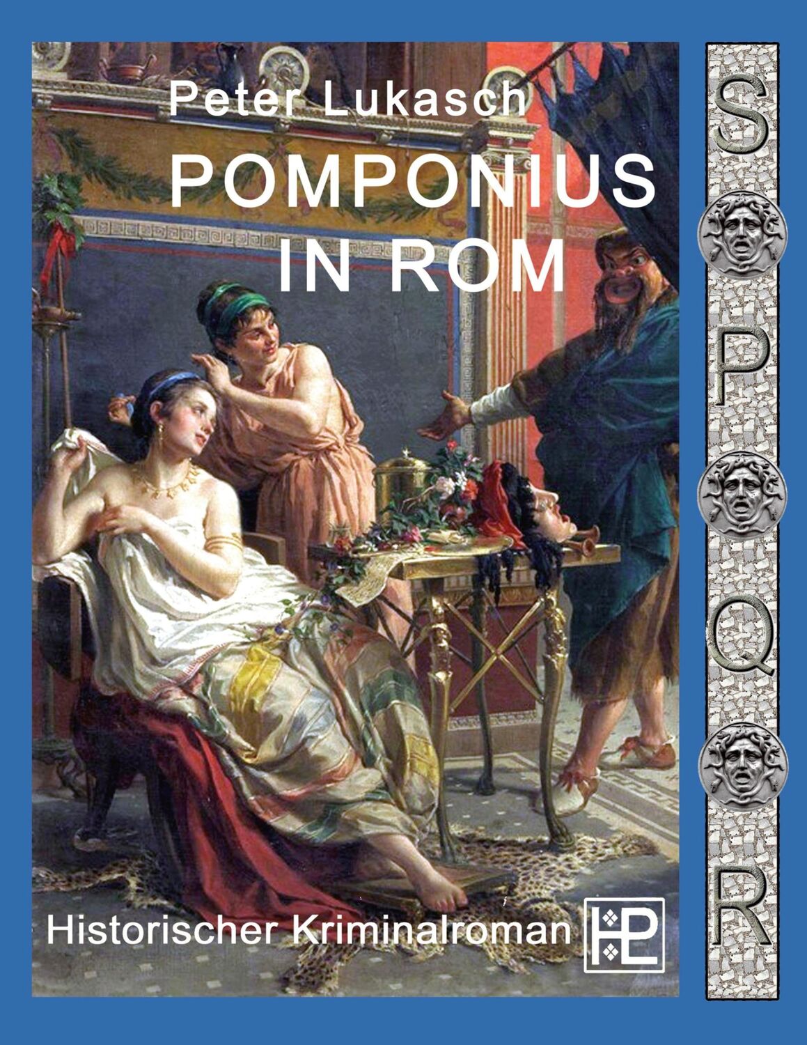 Cover: 9783754345184 | Pomponius in Rom | Ein Fall für Spurius Pomponius 5 | Peter Lukasch