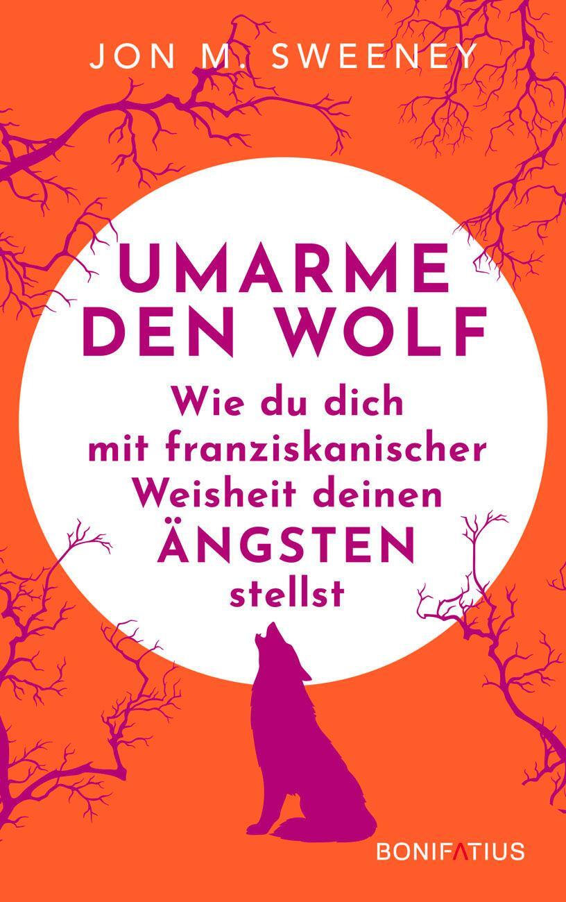 Cover: 9783897109445 | Umarme den Wolf | Jon M. Sweeney | Buch | Deutsch | 2022