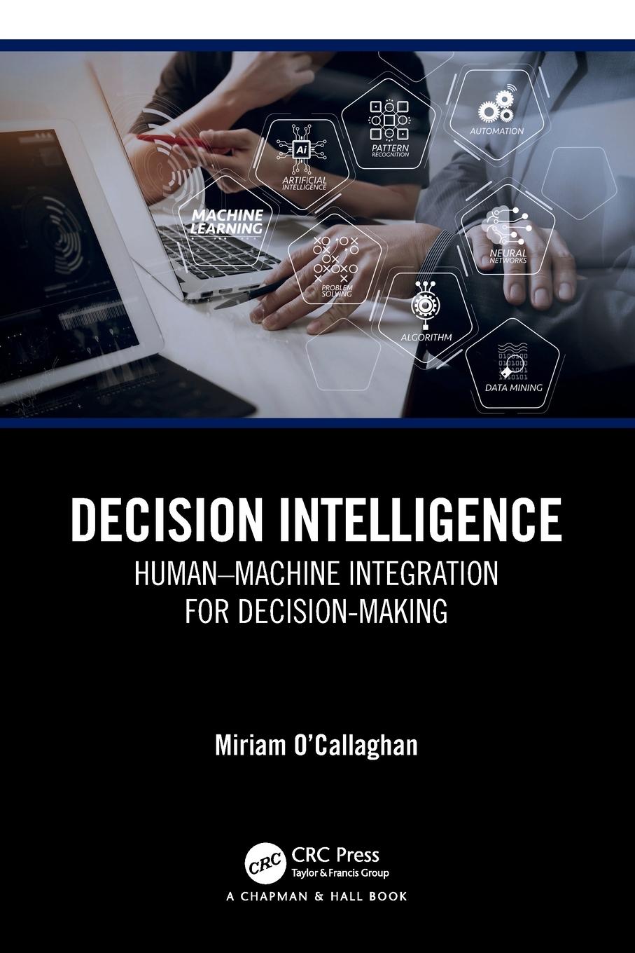 Cover: 9781032384092 | Decision Intelligence | Human-Machine Integration for Decision-Making