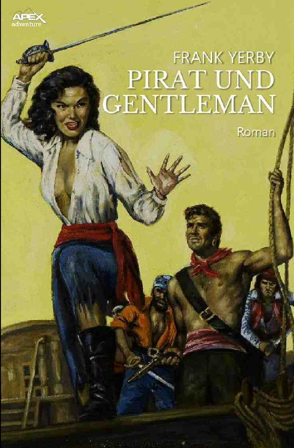 Cover: 9783753144412 | PIRAT UND GENTLEMAN | Ein Abenteuer-Roman | Frank Yerby | Taschenbuch