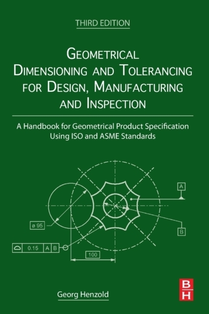 Cover: 9780128240618 | Geometrical Dimensioning and Tolerancing for Design, Manufacturing...