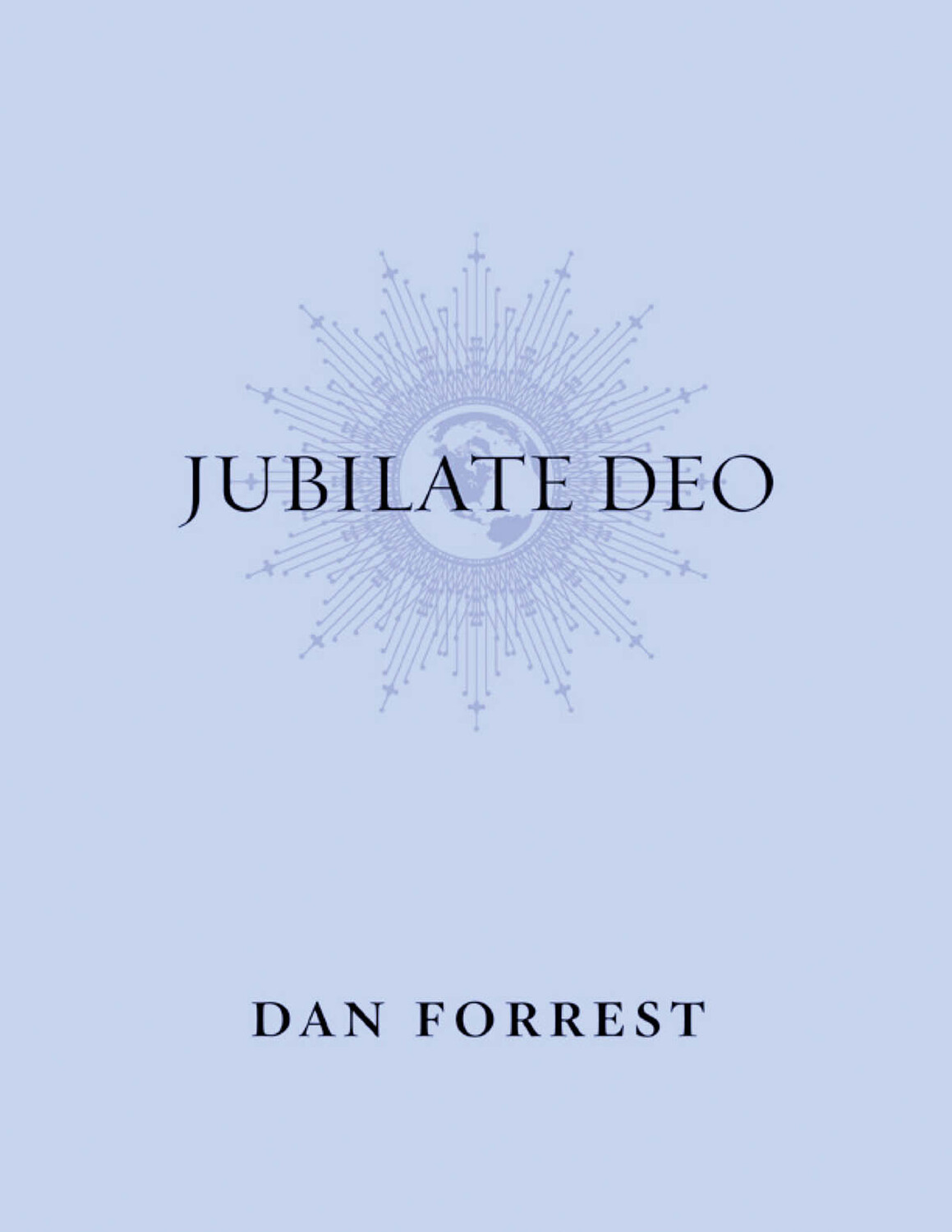 Cover: 888680655969 | Jubilate Deo | Optional Treble Chorus Score | Dan Forrest | 2016