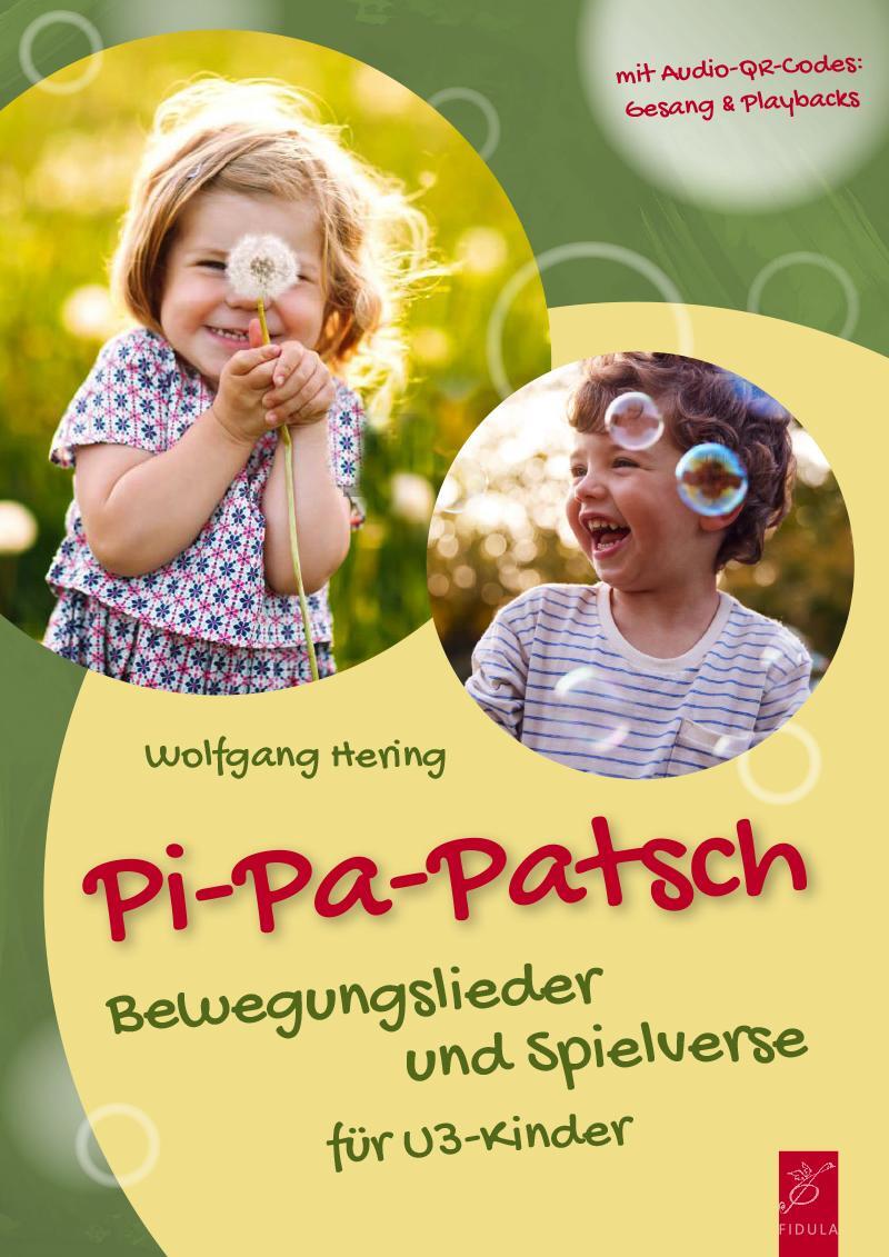 Cover: 9783872263056 | Pi-pa-patsch | Bewegungslieder und Spielverse für U3-Kinder | Hering