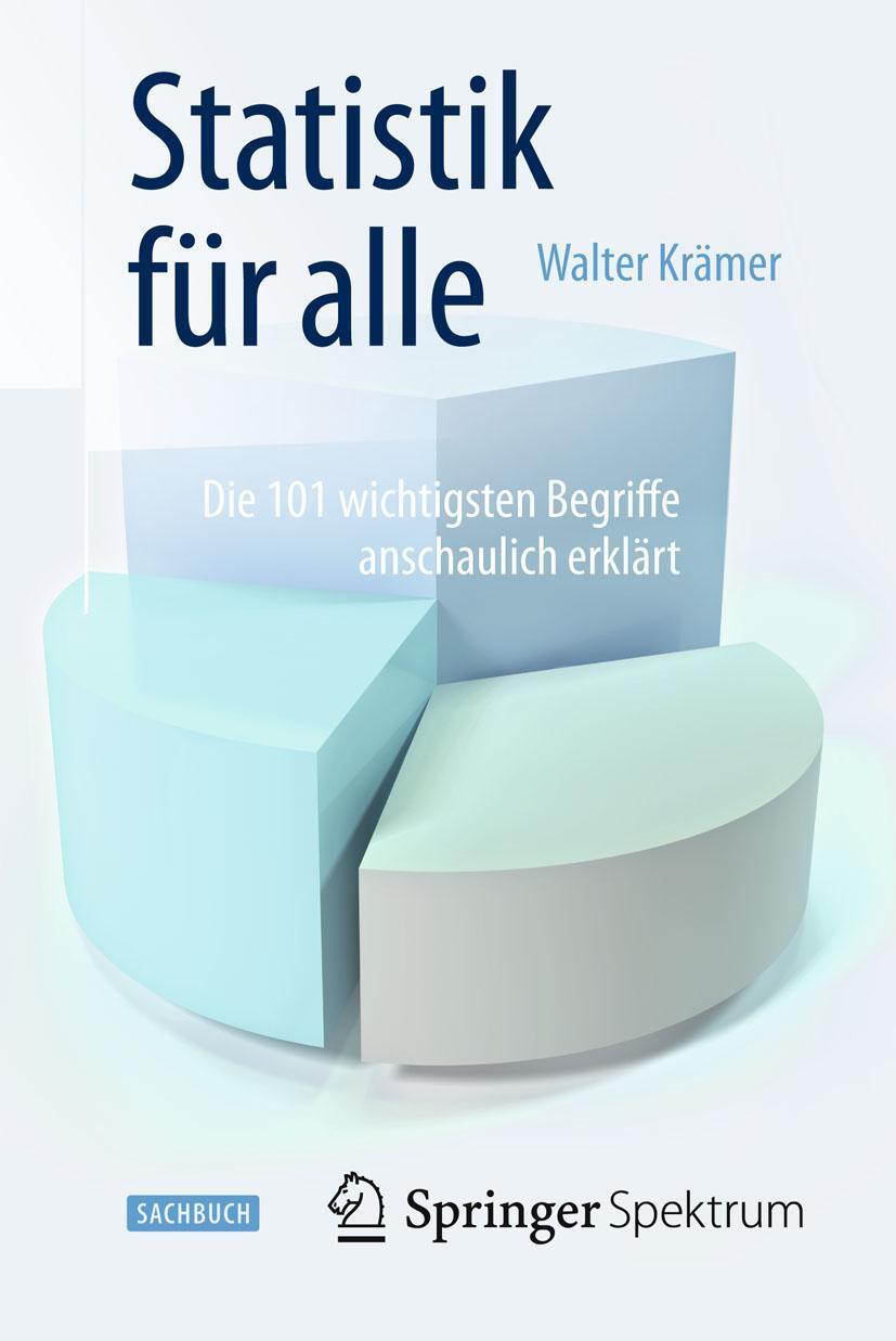 Cover: 9783662450307 | Statistik für alle | Die 101 wichtigsten Begriffe anschaulich erklärt