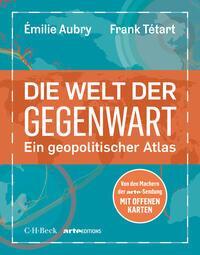 Cover: 9783406814044 | Die Welt der Gegenwart | Ein geopolitischer Atlas | Aubry (u. a.)