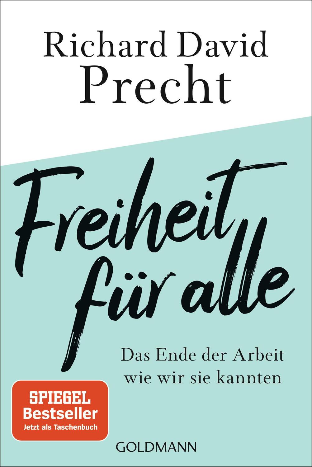 Cover: 9783442143030 | Freiheit für alle | Das Ende der Arbeit wie wir sie kannten | Precht