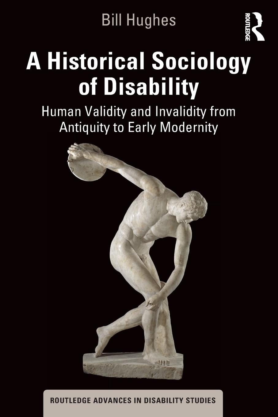 Cover: 9780367174200 | A Historical Sociology of Disability | Bill Hughes | Taschenbuch