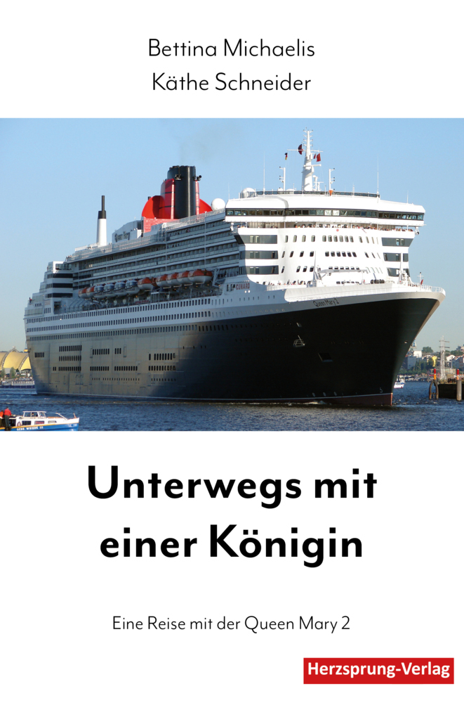 Cover: 9783861969587 | Unterwegs mit einer Königin | Eine Reise mit der Queen Mary 2 | Buch