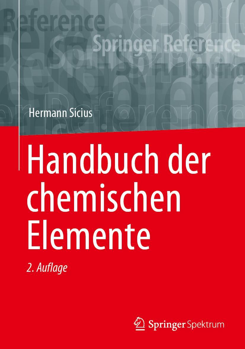 Cover: 9783662656631 | Handbuch der chemischen Elemente | Hermann Sicius | Buch | xiii | 2023