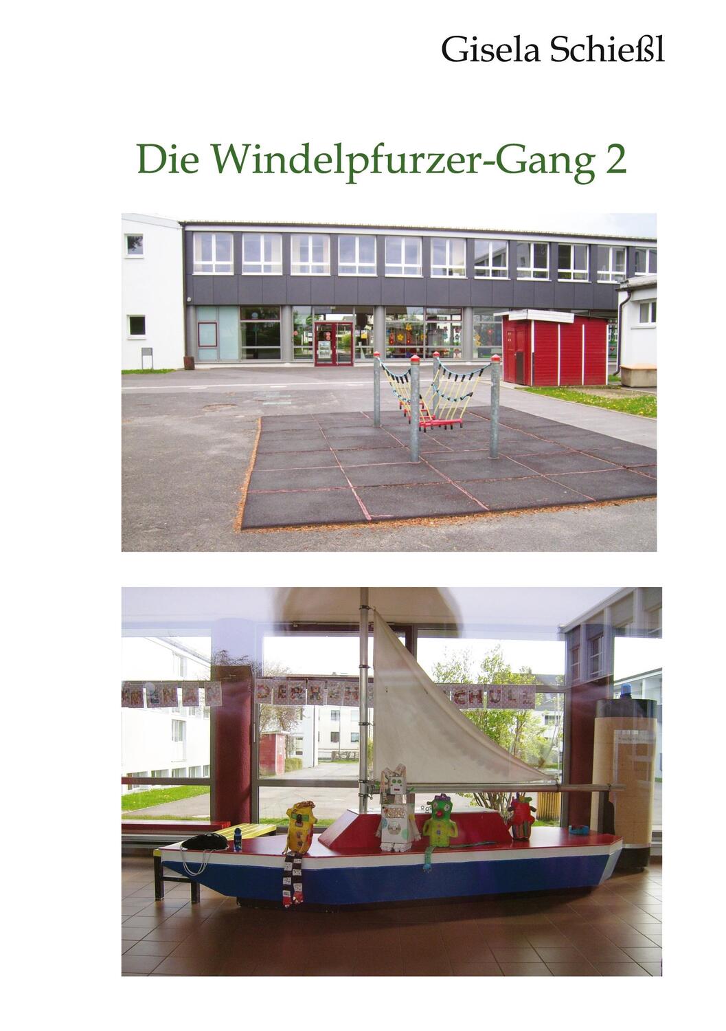 Cover: 9783347786653 | Die Windelpfurzer-Gang 2 | Gisela Schießl | Buch | 64 S. | Deutsch