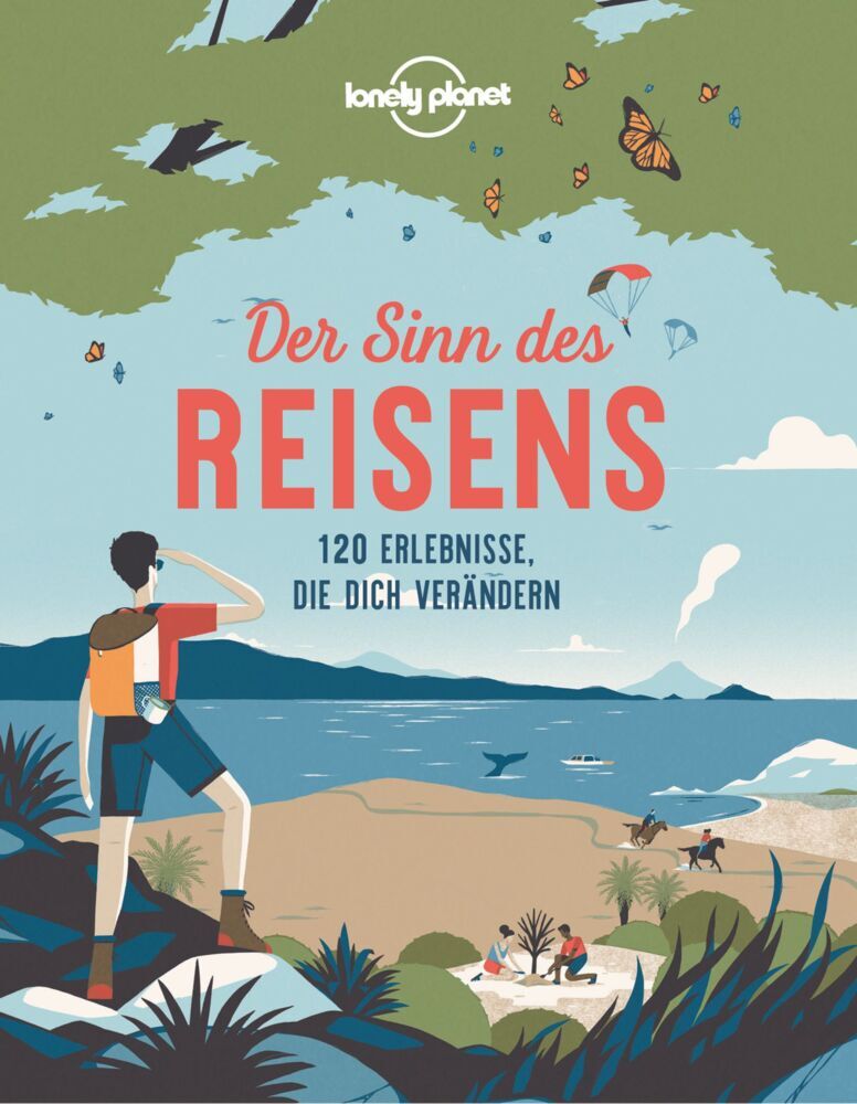 Cover: 9783829726948 | LONELY PLANET Bildband Der Sinn des Reisens | Lonely Planet Verlag