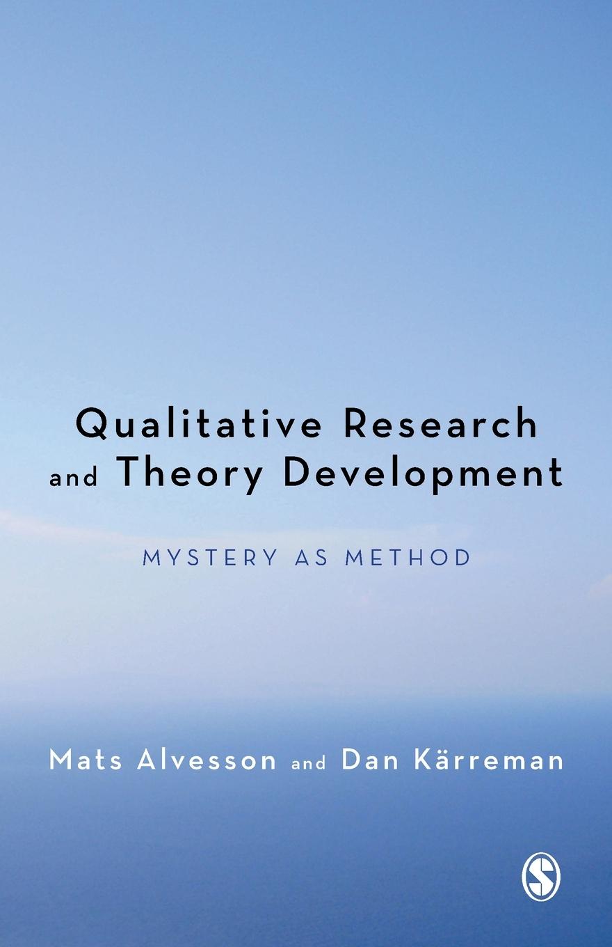 Cover: 9780857023247 | Qualitative Research and Theory Development | Mystery as Method | Buch