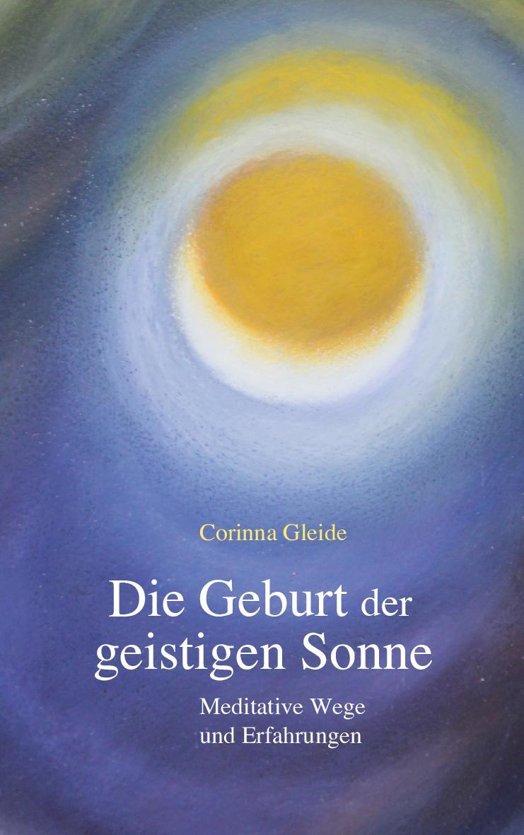 Cover: 9783772528156 | Die Geburt der geistigen Sonne | Meditative Wege und Erfahrungen