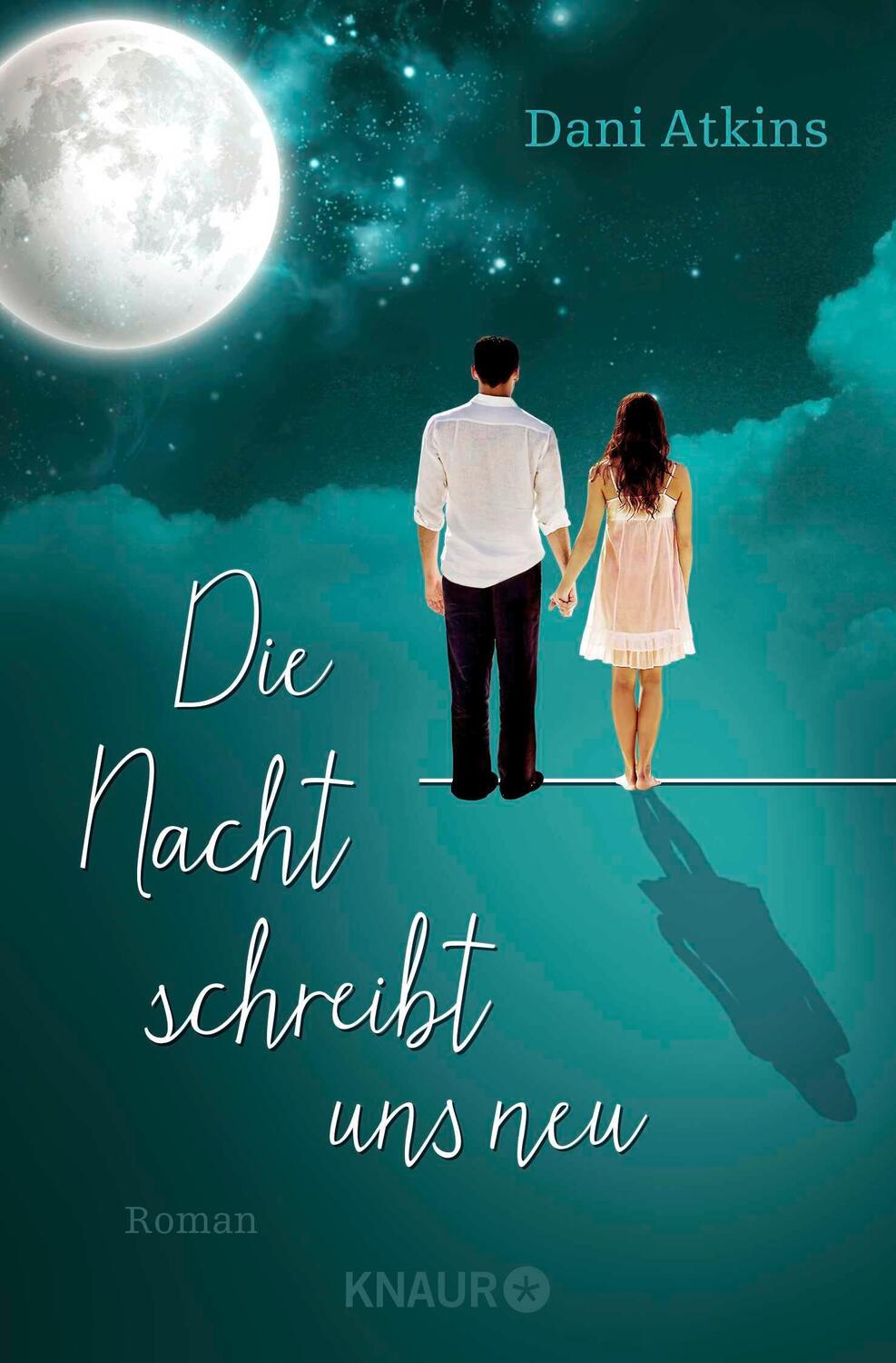 Cover: 9783426517697 | Die Nacht schreibt uns neu | Roman | Dani Atkins | Taschenbuch | 2015