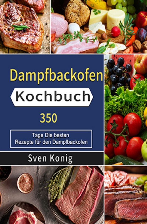 Cover: 9783754165195 | Dampfbackofen Kochbuch | Sven Konig | Taschenbuch | 108 S. | Deutsch