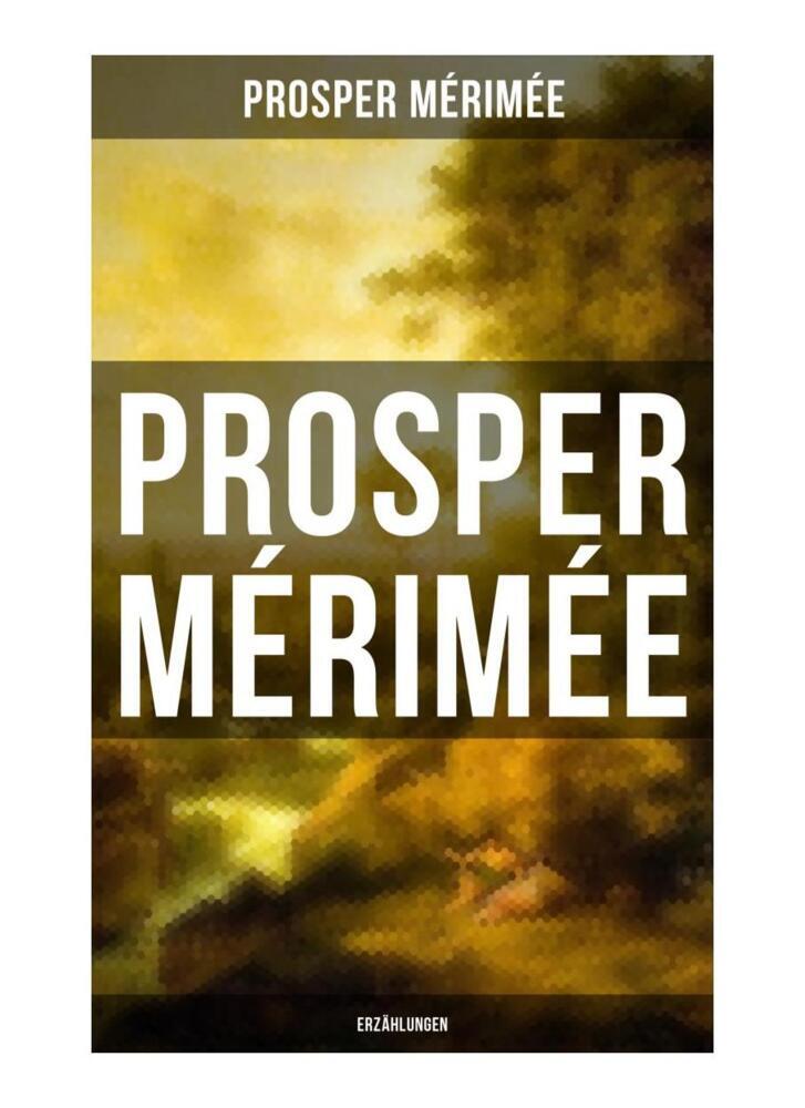 Cover: 9788027250622 | Prosper Mérimée: Erzählungen | Prosper Mérimée | Taschenbuch | 92 S.