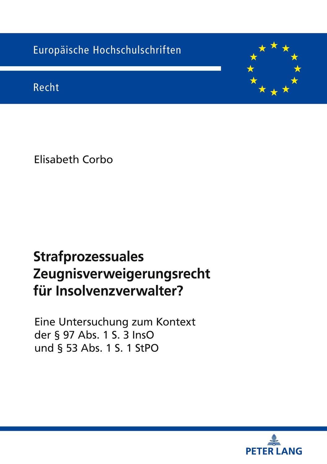 Cover: 9783631806692 | Strafprozessuales Zeugnisverweigerungsrecht für Insolvenzverwalter?