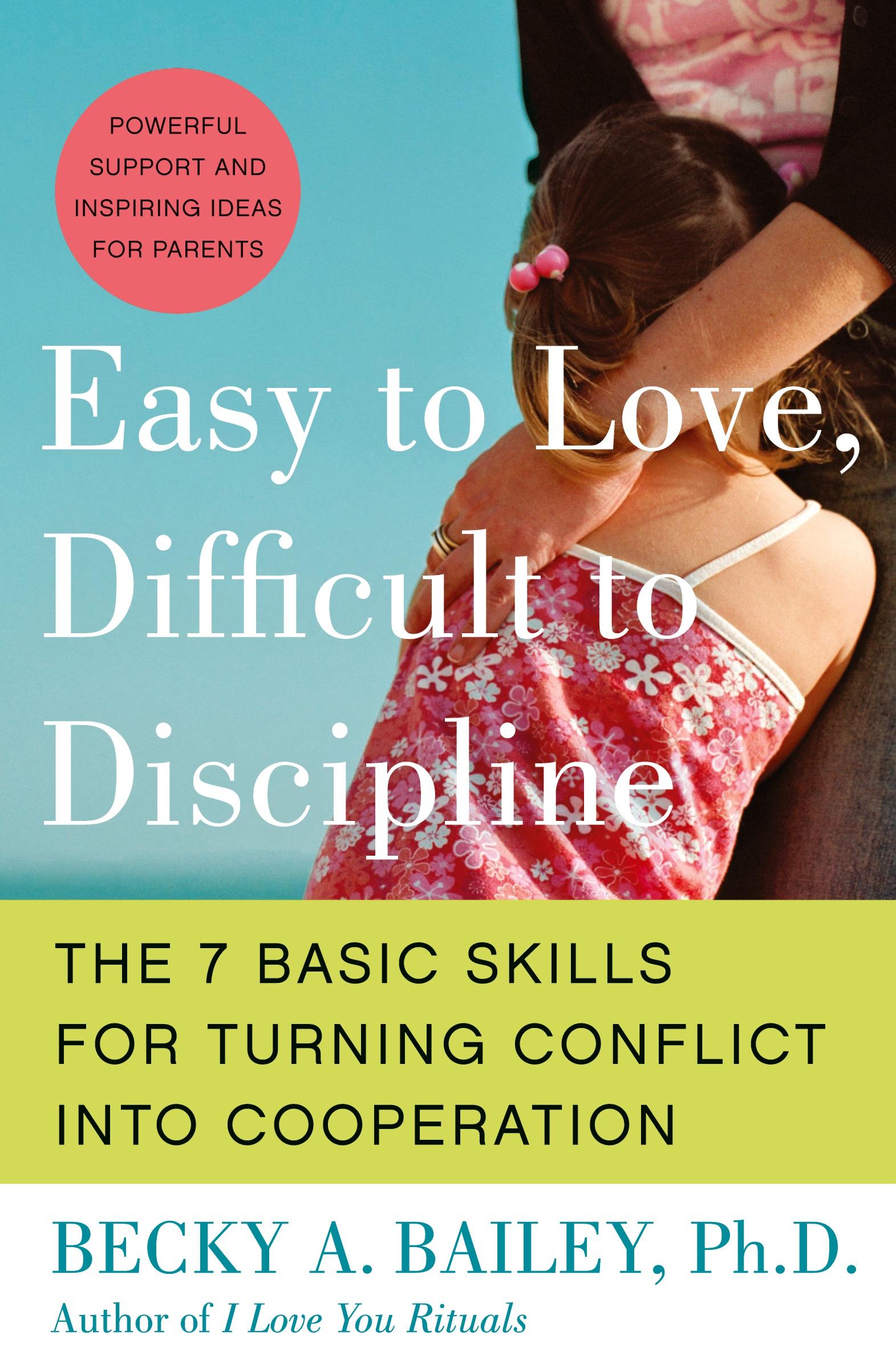 Cover: 9780060007751 | Easy to Love, Difficult to Discipline | Becky A Bailey | Taschenbuch