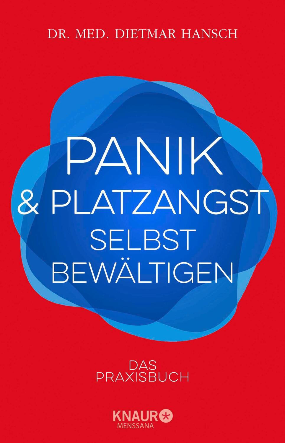 Cover: 9783426658642 | Panik und Platzangst selbst bewältigen | Das Praxisbuch | Hansch