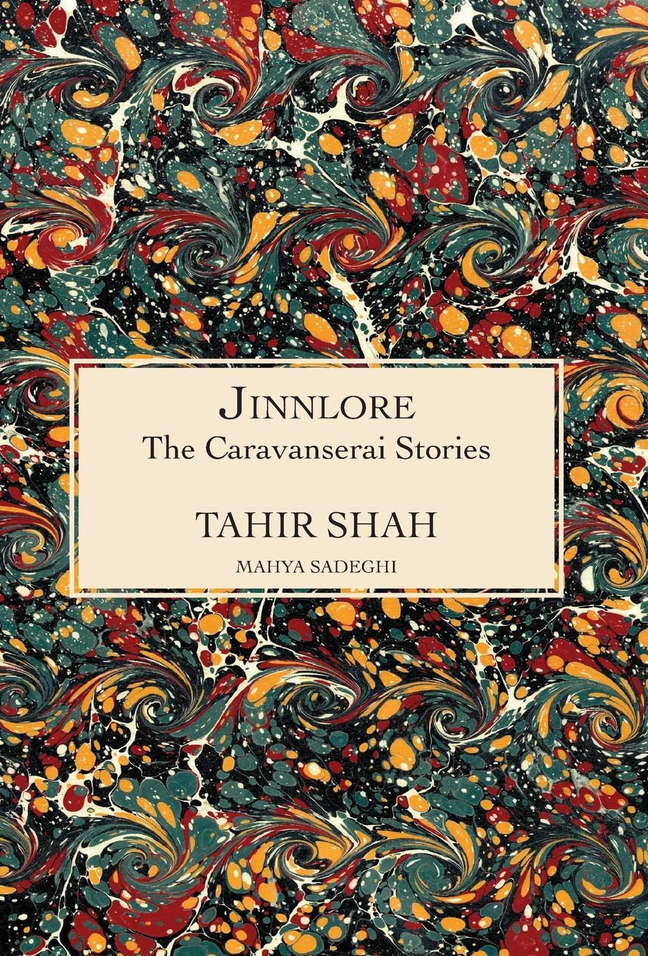 Cover: 9781914960598 | The Caravanserai Stories | JINNLORE | Tahir Shah | Buch | Englisch