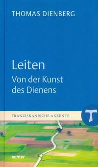 Cover: 9783429039356 | Leiten | Von der Kunst des Dienens, Franziskanische Akzente 9 | Buch