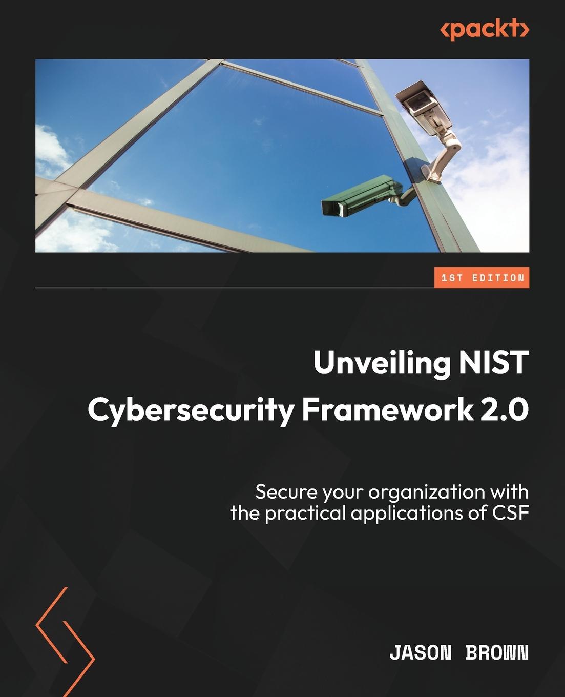 Cover: 9781835463079 | Unveiling NIST Cybersecurity Framework 2.0 | Jason Brown | Taschenbuch