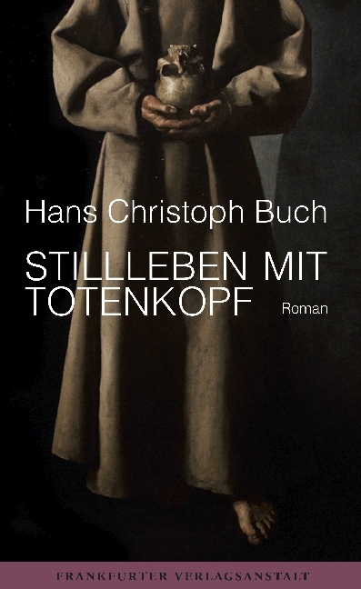 Cover: 9783627002527 | Stillleben mit Totenkopf | Roman | Hans Chr. Buch | Buch | 250 S.