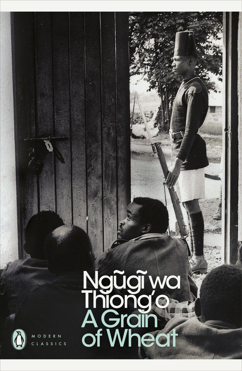 Cover: 9780141186993 | A Grain of Wheat | Ngugi Wa Thiong'O | Taschenbuch | XVIII | Englisch