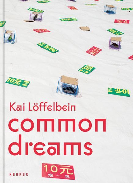 Cover: 9783969001059 | Kai Löffelbein | Common Dreams | Kai Löffelbein | Buch | 120 S. | 2023