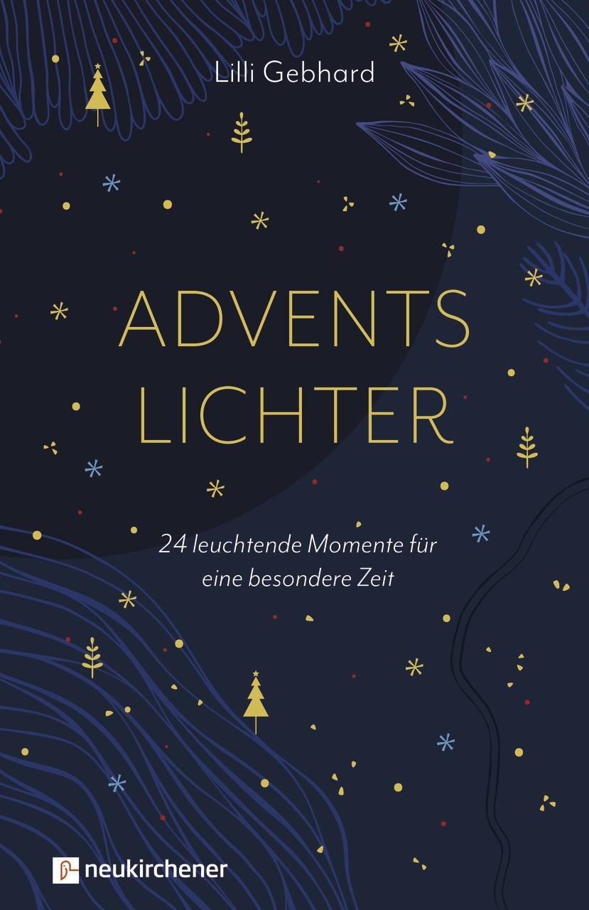 Cover: 9783761568644 | Adventslichter | 24 leuchtende Momente für eine besondere Zeit | Buch