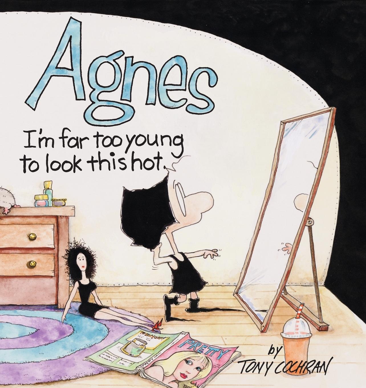 Cover: 9780740741357 | Agnes | I'm Far to Young to Look This Hot | Tony Cochran | Taschenbuch