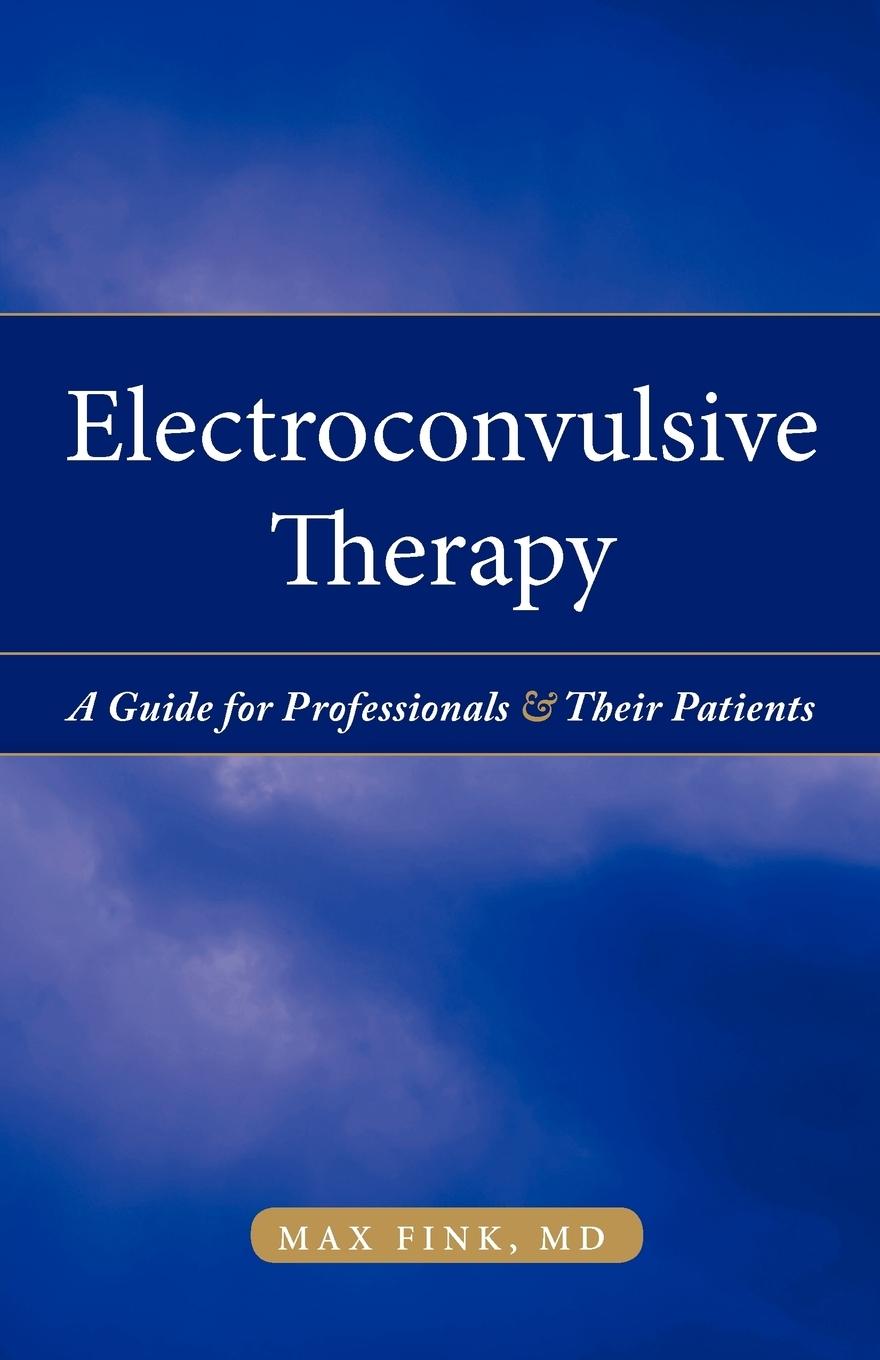 Cover: 9780195365740 | Electroconvulsive Therapy | Max Fink | Taschenbuch | Englisch | 2008