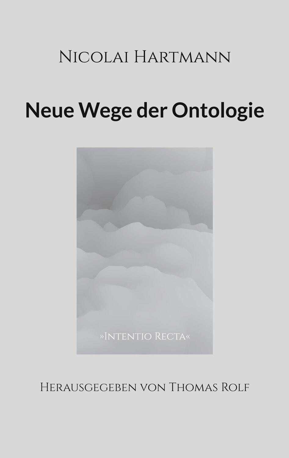 Cover: 9783759712059 | Nicolai Hartmann: Neue Wege der Ontologie | Thomas Rolf | Taschenbuch