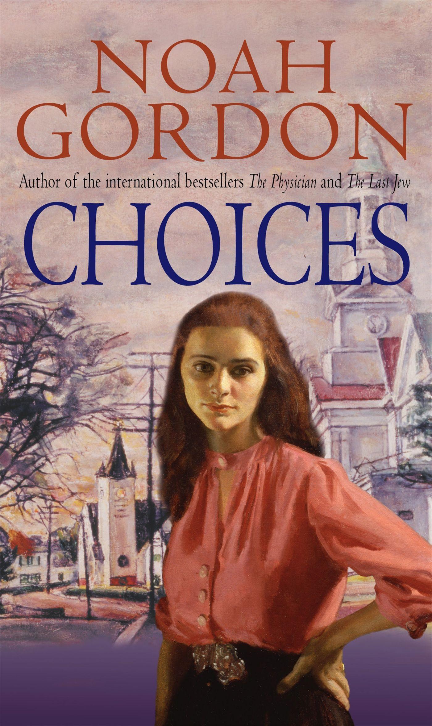 Cover: 9780751514742 | Choices | Number 3 in series | Noah Gordon | Taschenbuch | 388 S.