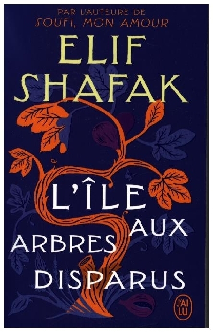 Cover: 9782290380680 | L'Ile aux Arbres Disparus | Elif Shafak | Taschenbuch | 480 S. | 2023