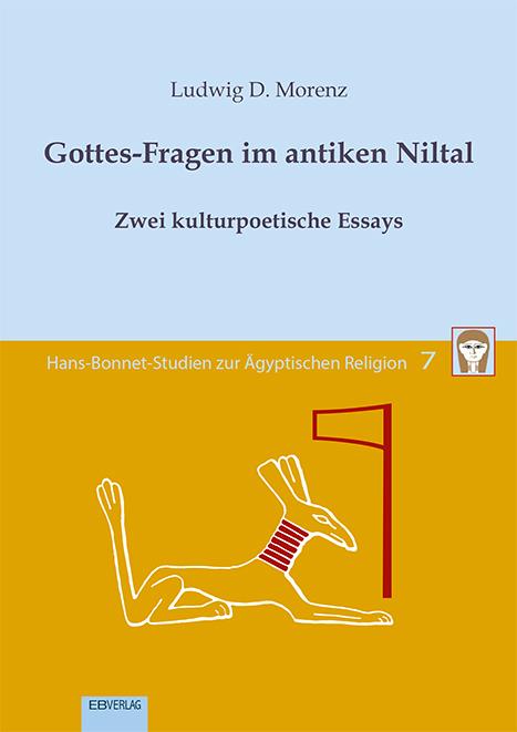 Cover: 9783868934823 | Band 7: Gottes-Fragen im antiken Niltal | Ludwig D. Morenz | Buch