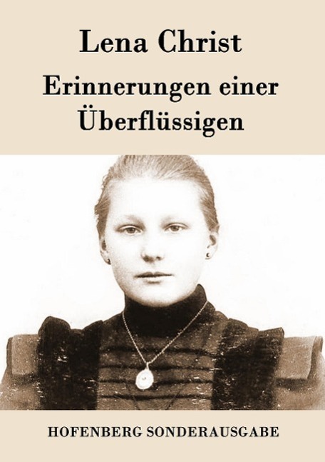 Cover: 9783843079952 | Erinnerungen einer Überflüssigen | Lena Christ | Taschenbuch | 180 S.