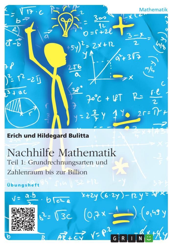 Cover: 9783656908388 | Nachhilfe Mathematik - Teil 1: Grundrechnungsarten und Zahlenraum...