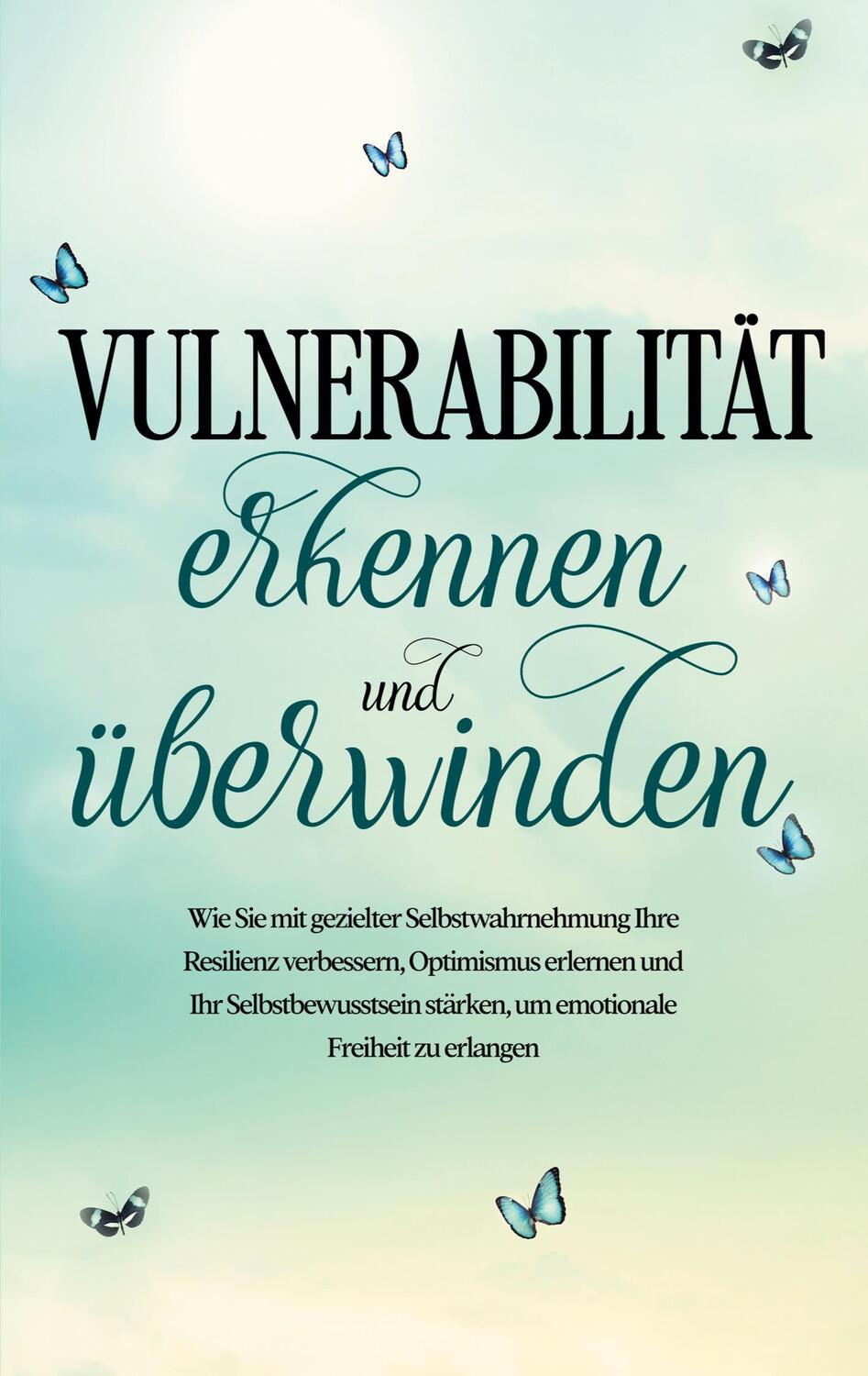 Cover: 9783756208470 | Vulnerabilität erkennen und überwinden: Wie Sie mit gezielter...