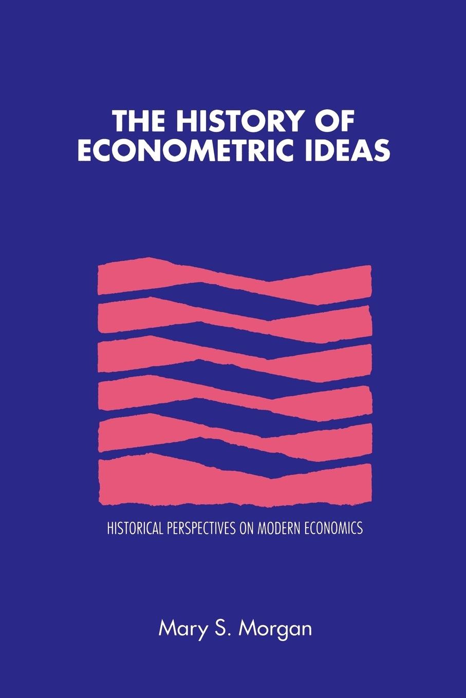 Cover: 9780521424653 | The History of Econometric Ideas | Mary Morgan (u. a.) | Taschenbuch