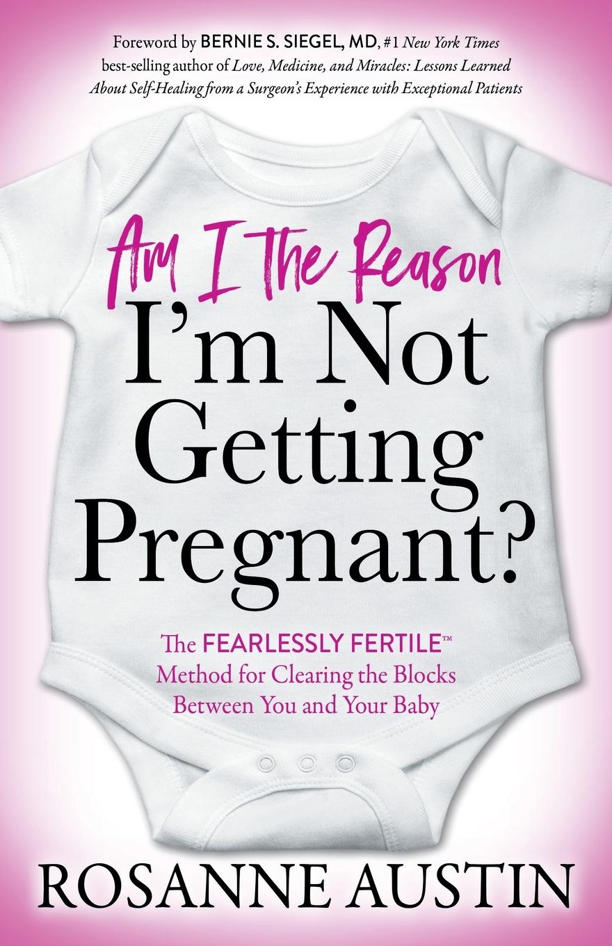 Cover: 9781642798562 | Am I the Reason I'm Not Getting Pregnant? | Rosanne Austin | Buch